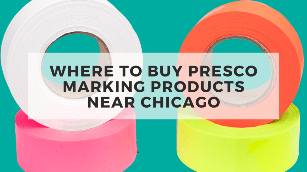 Colorful Presco flagging tape rolls with text reading “Where to Buy Presco Marking Products Near Chicago” promoting utility marking and surveying supplies in the Chicagoland area.
