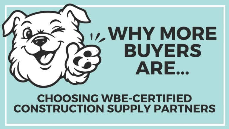 Why More Buyers Are Choosing WBE-Certified Construction Supply Partners