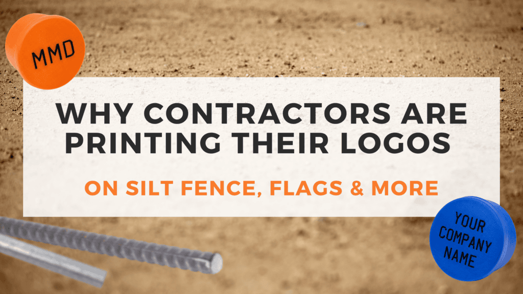 Why contractors are printing their logos on silt fence, utility flags, and other custom printed construction products